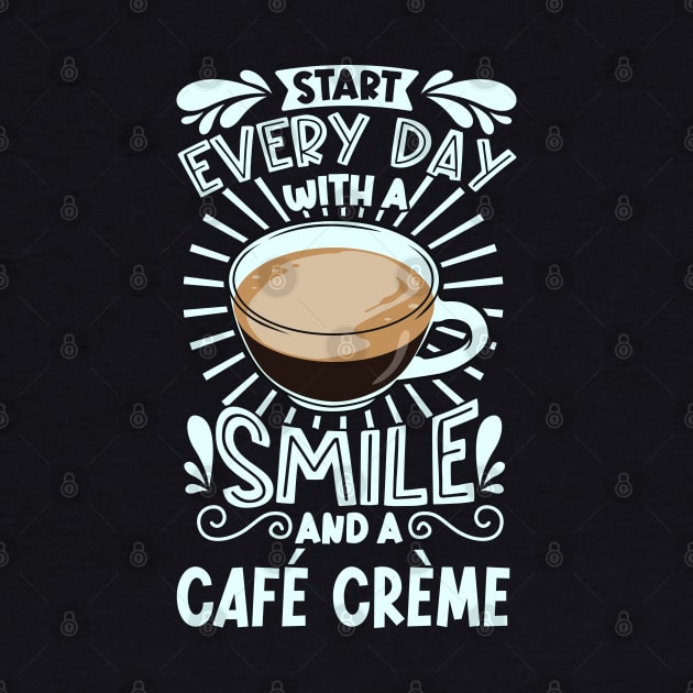 Smile with Café Crème by Modern Medieval Design